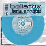 7inch Vinyl Single - Bellatrix - Jediwannabe - Blue Vinyl
