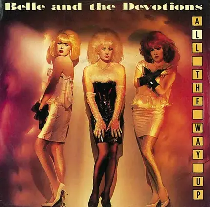 Belle And The Devotions - All The Way Up