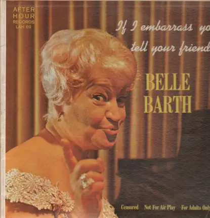 Belle Barth - If I embarrass you tell your friends