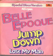 Belle Epoque - Jump Down / Lose My Man