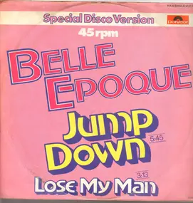 La Belle Epoque - Jump Down / Lose My Man