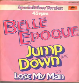La Belle Epoque - Jump Down / Lose My Man