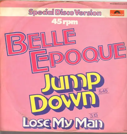 Belle Epoque - Jump Down / Lose My Man