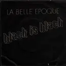 7inch Vinyl Single - Belle Epoque - Black Is Black
