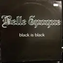 12inch Vinyl Single - Belle Epoque - Black Is Black