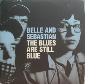 Belle and Sebastian - The Blues Are Still Blue