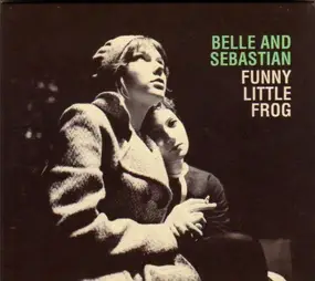 Belle and Sebastian - Funny Little Frog