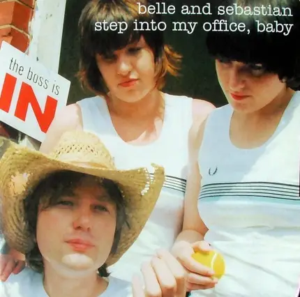 Belle & Sebastian - Step Into My Office, Baby