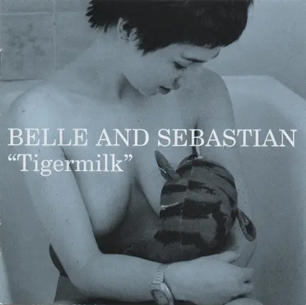 Belle & Sebastian - Tigermilk