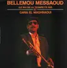 LP - Bellemou Messaoud Et Gana El Maghnaoui - Et Gana El Maghnaoui