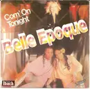 7'' - Belle Epoque - Com' On Tonight / Stranger Once Again