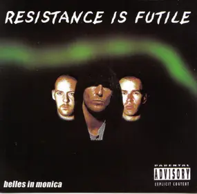 Belles in Monica - Resistance Is Futile