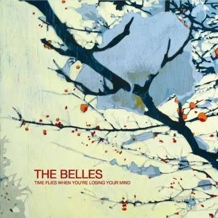 Belles - Time Flies When You're..