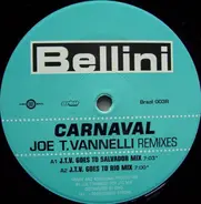 Bellini - Carnaval (The Joe T. Vannelli Remixes)