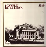 Bellini / Wagner / Puccini / Verdi / Rossini a.o. - I Gioielli Della Lirica 33/40
