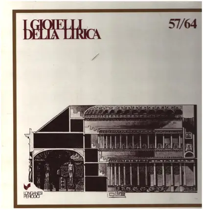 Bellini / Wagner / Saint-Saens / Verdi / Rossini a.o. - I Gioielli Della Lirica 57/64