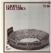 Bellini / Wagner / R. Strauss / Verdi / Rossini a.o. - I Gioielli Della Lirica 73/80