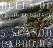Bells Of - Young McDonald & the 5..