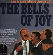 The Bells of Joy - Let's Talk About Jesus With