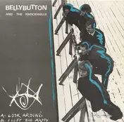 Bellybutton & The Knockwells - Look Around / I Left The Army