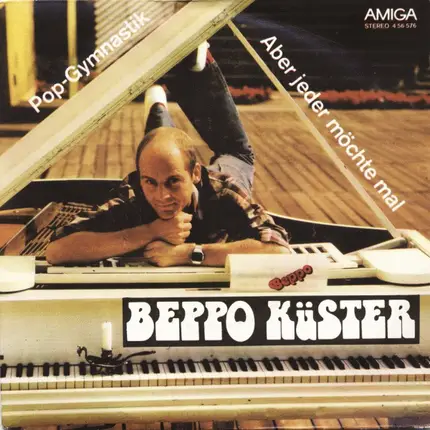Beppo Küster - Pop-Gymnastik / Aber Jeder Möchte Mal