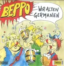 7inch Vinyl Single - Beppo Pohlmann - Wir Alten Germanen