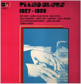 Bert Mays / Barrel House Welch a.o. - Piano Blues 1927-1933