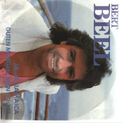 Bert Beel - Ja-Ja-Jamaica / Guten Morgen, Mein Schatz