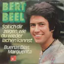 7inch Vinyl Single - Bert Beel - Soll Ich Dir Zeigen, Wie Du Wieder Lachen Kannst / Buenas Dias, Marguerita
