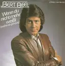 7inch Vinyl Single - Bert Beel - Wenn Du Nicht Mehr Weißt (Wohin Du Gehörst)
