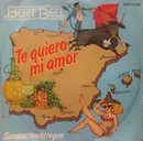 7inch Vinyl Single - Bert Beel - Te Quiero Mi Amor