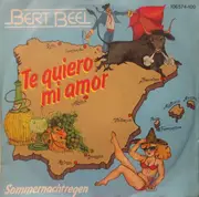 7inch Vinyl Single - Bert Beel - Te Quiero Mi Amor