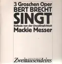 LP - Bert Brecht Kurt Weill - 3 Groschen Oper / Brecht singt Die Ballade von der Unzulänglichkeit, Mackie Messer