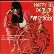 Bert Campbell / The Charleston Kids / Kenny Rogers And The Happy Singers - Happy Dancing For Everybody