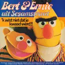 LP - Bert & Ernie Uit Sesamstraat - 'k Wist Niet Dat Je Kwaad Werd!!