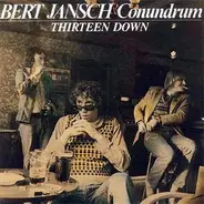 Bert Jansch Conundrum - Thirteen Down