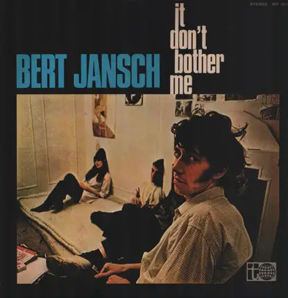 Bert Jansch - It Don't Bother Me
