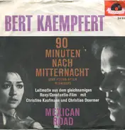 Bert Kaempfert - 90 Minuten Nach Mitternacht / Mexican Road