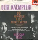 7inch Vinyl Single - Bert Kaempfert - 90 Minuten Nach Mitternacht / Mexican Road