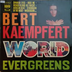 Bert Kaempfert - World Evergreens