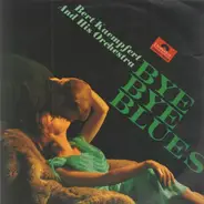 Bert Kaempfert & His Orchestra - Bye Bye Blues