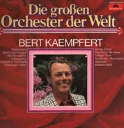 Bert Kaempfert - Die Großen Orchester Der Welt
