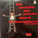 LP - Bert Kaempfert & His Orchestra - Mi Modo De Amar - Mono