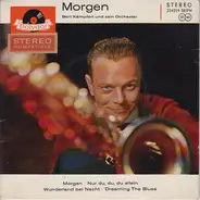 Bert Kaempfert & His Orchestra - Morgen