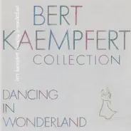 Bert Kaempfert & His Orchestra - Bert Kaempfert Collection - Dancing In Wonderland