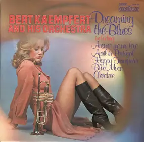 Bert Kaempfert - Dreaming The Blues