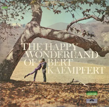 Bert Kaempfert & His Orchestra - The Happy Wonderland Of Bert Kaempfert
