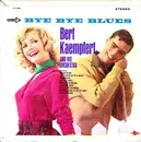 7inch Vinyl Single - Bert Kaempfert & His Orchestra - Bye Bye Blues