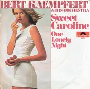7inch Vinyl Single - Bert Kaempfert - Sweet Caroline / One Lonely Night