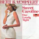 7inch Vinyl Single - Bert Kaempfert - Sweet Caroline / One Lonely Night